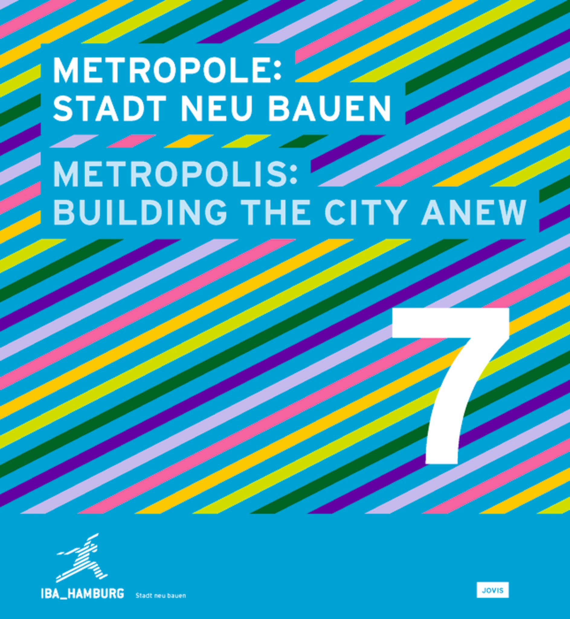Metropolis No. 7: Building the City Anew