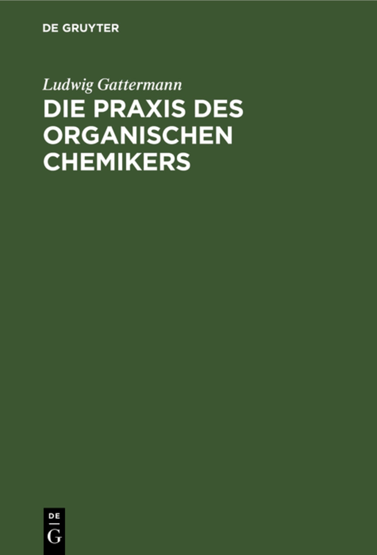 Cover image for Die Praxis des organischen Chemikers ISBN 9783112380130