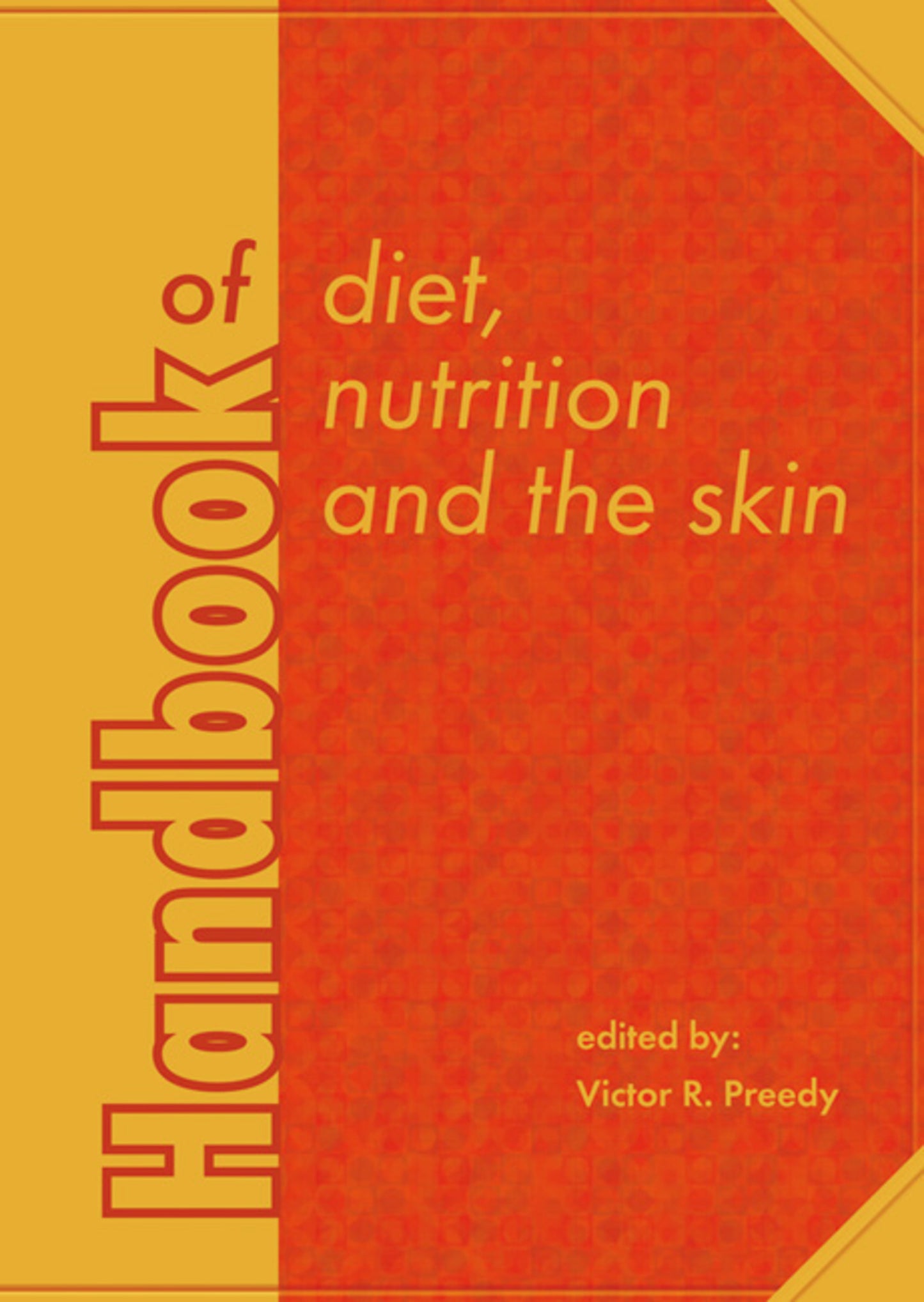 Handbook of diet, nutrition and the skin