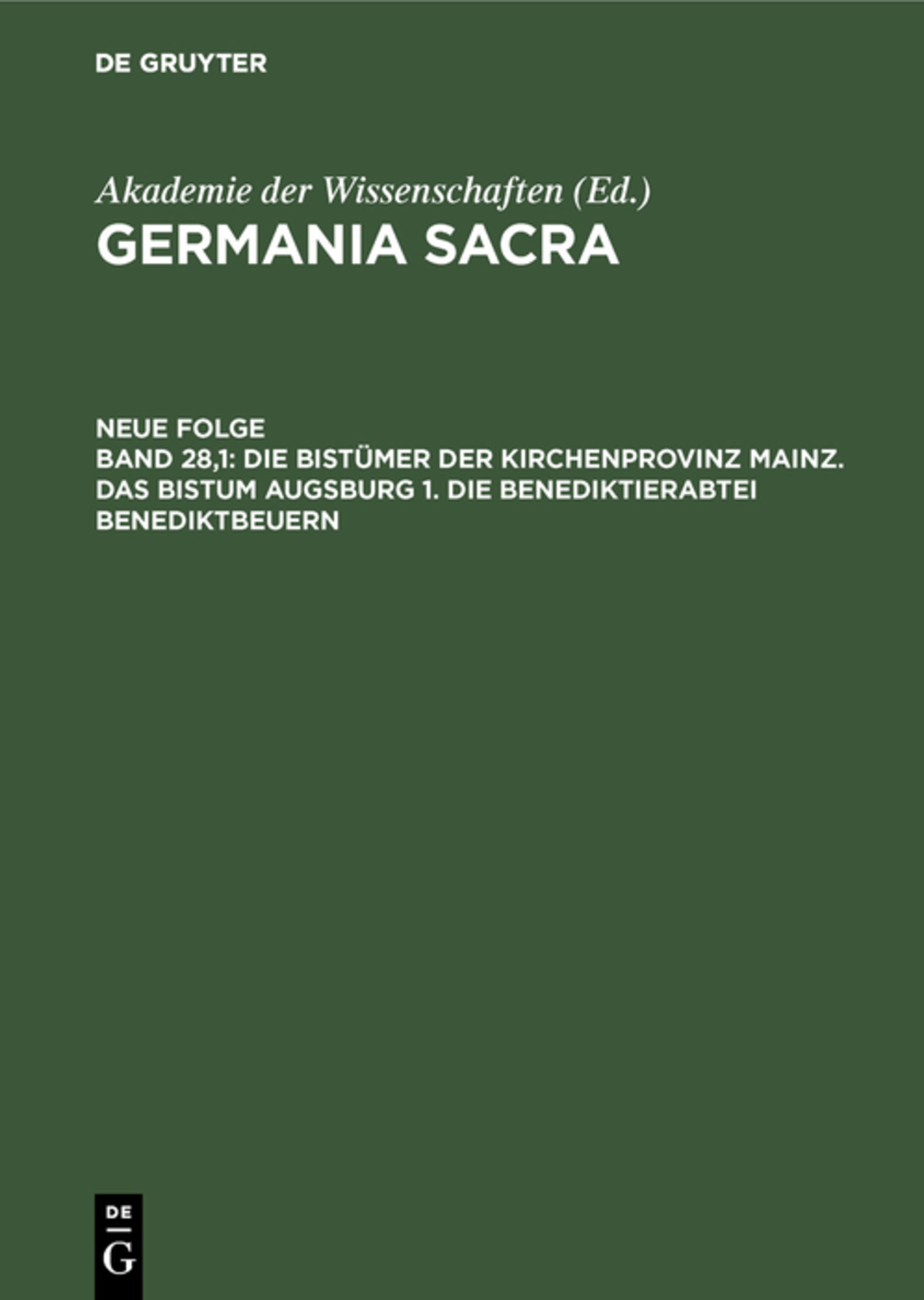 Die Bistümer der Kirchenprovinz Mainz. Das Bistum Augsburg 1. Die Benediktinerabtei Benediktbeuern
