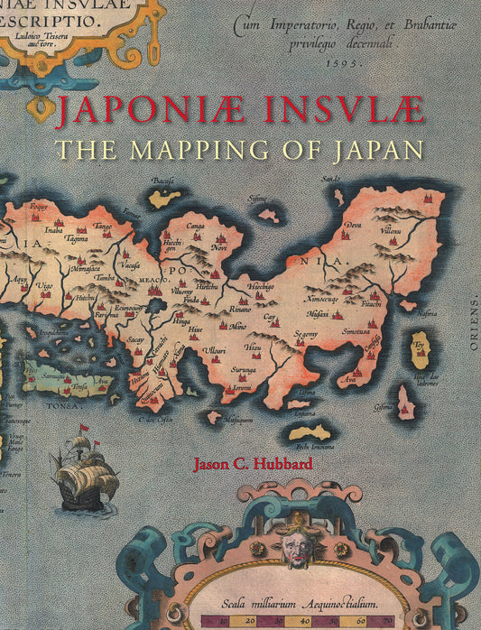 Japoniæ insulæ: The Mapping of Japan