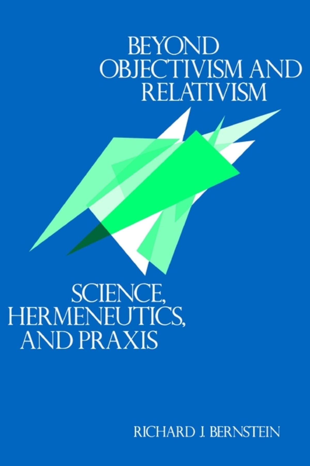 Cover image for Beyond Objectivism and Relativism ISBN 9780812211658