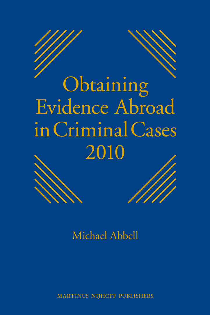 Obtaining Evidence Abroad in Criminal Cases 2010