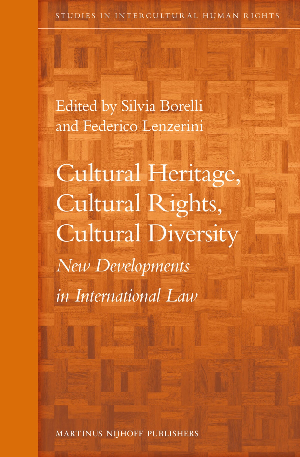 Cover image for Cultural Heritage, Cultural Rights, Cultural Diversity ISBN 9789004228399