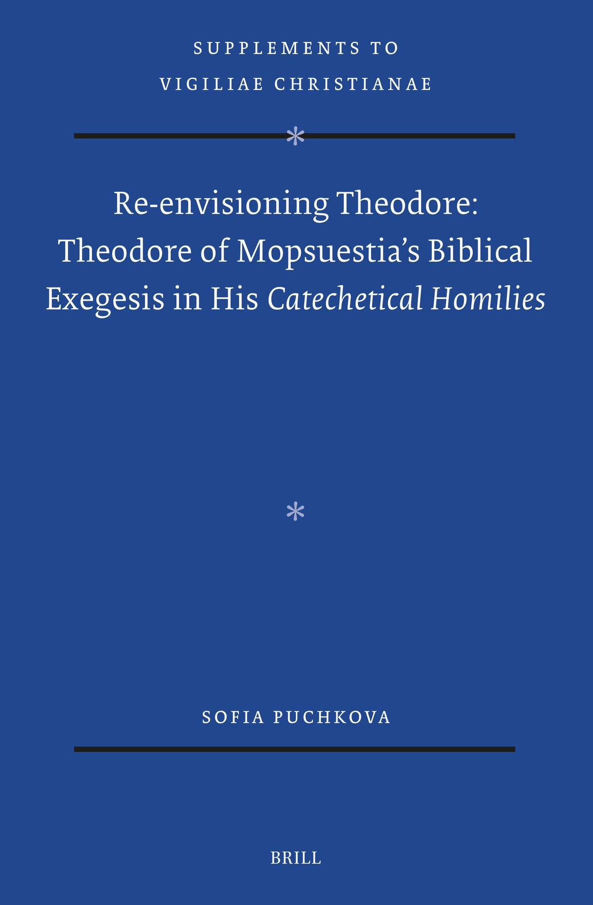 Re-envisioning Theodore: Theodore of Mopsuestia's Biblical Exegesis in his Catechetical Homilies