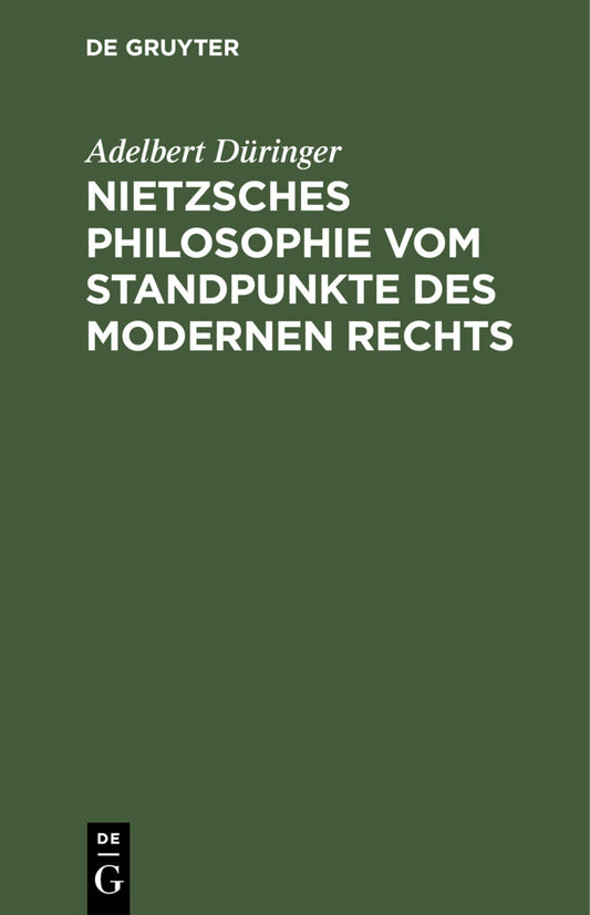 Nietzsches Philosophie vom Standpunkte des modernen Rechts