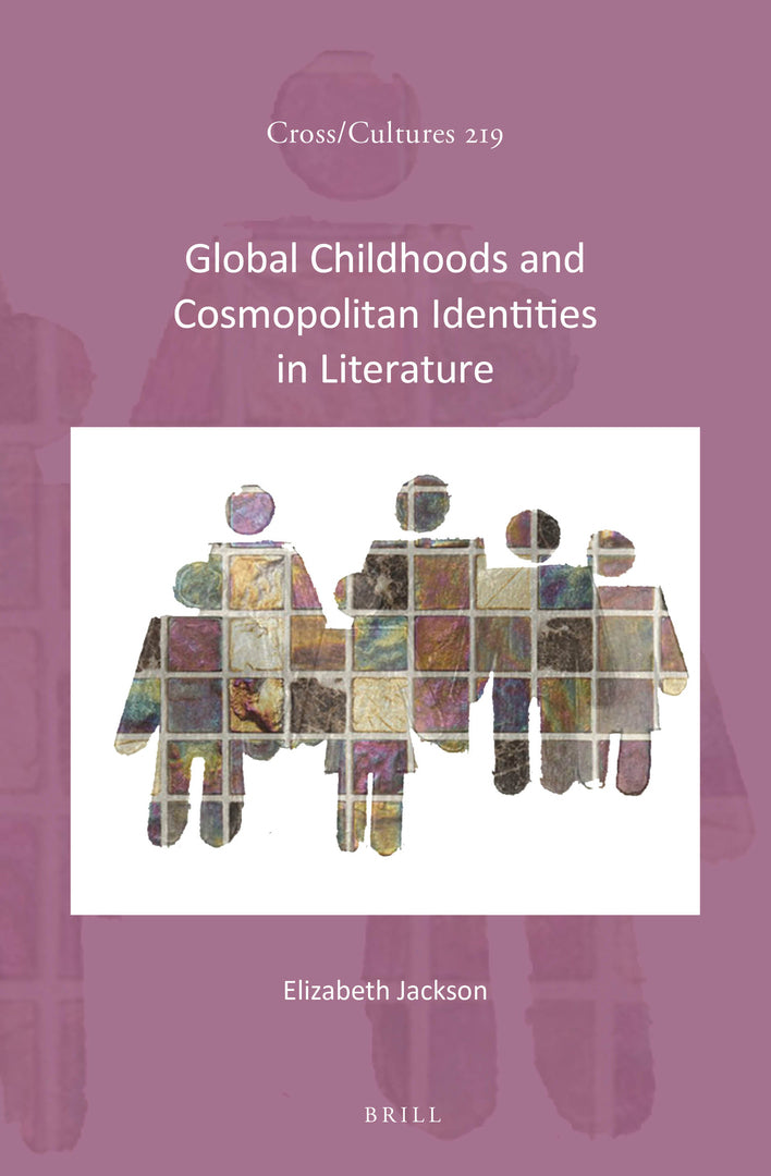 Cover image for Global Childhoods and Cosmopolitan Identities in Literature ISBN 9789004514317