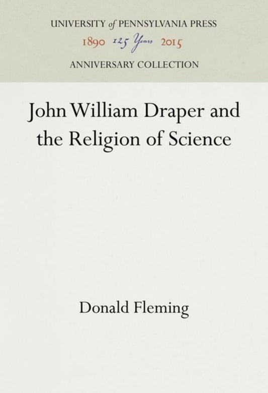 John William Draper and the Religion of Science