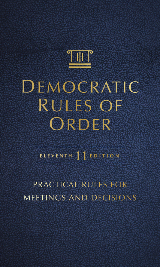 Democratic Rules of Order, 11th Edition