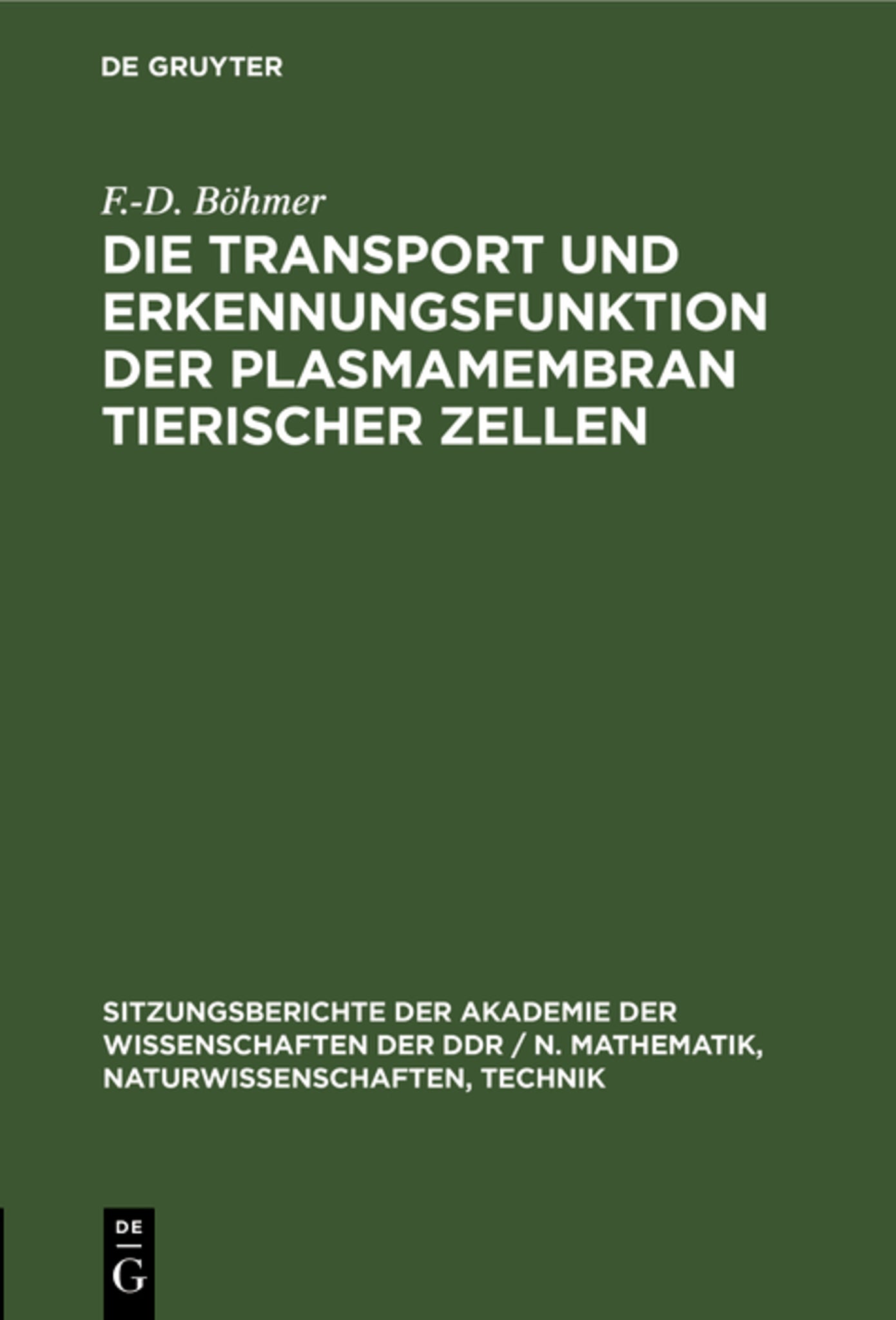 Die Transport und Erkennungsfunktion der Plasmamembran tierischer Zellen