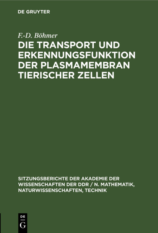 Die Transport und Erkennungsfunktion der Plasmamembran tierischer Zellen