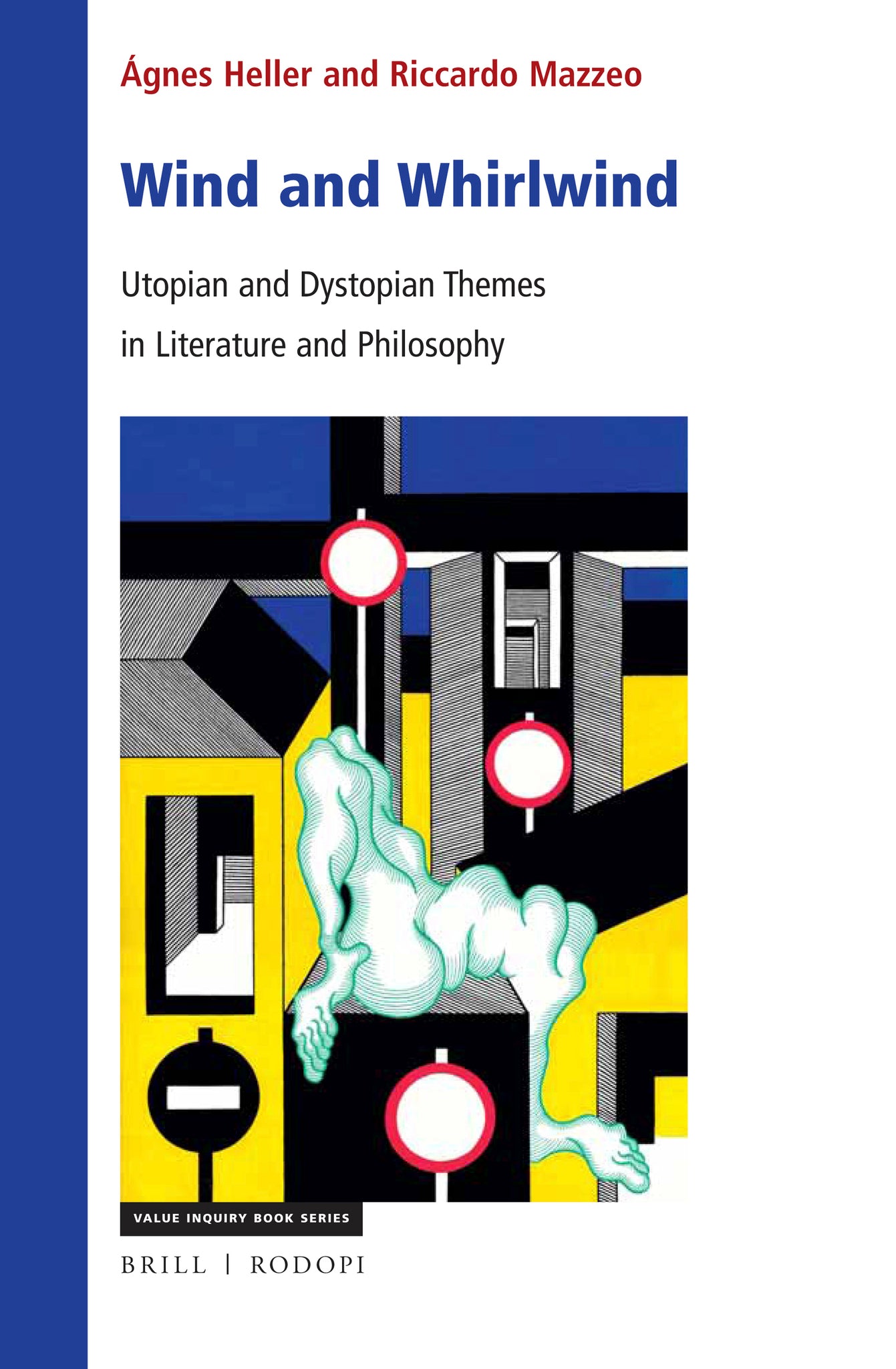 Wind and Whirlwind: Utopian and Dystopian Themes in Literature and Philosophy