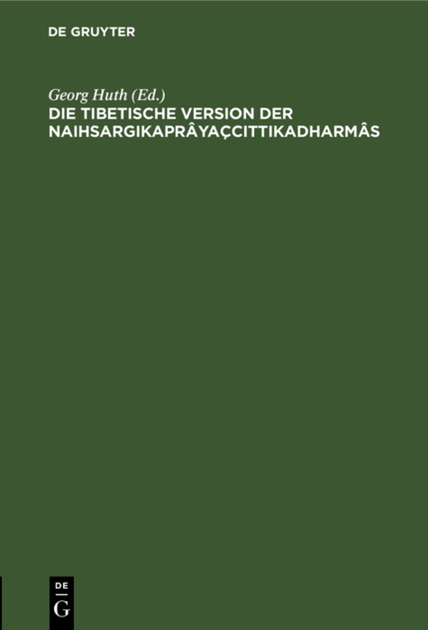 Cover image for Die tibetische Version der Naihsargikaprâyaçcittikadharmâs ISBN 9783112599051