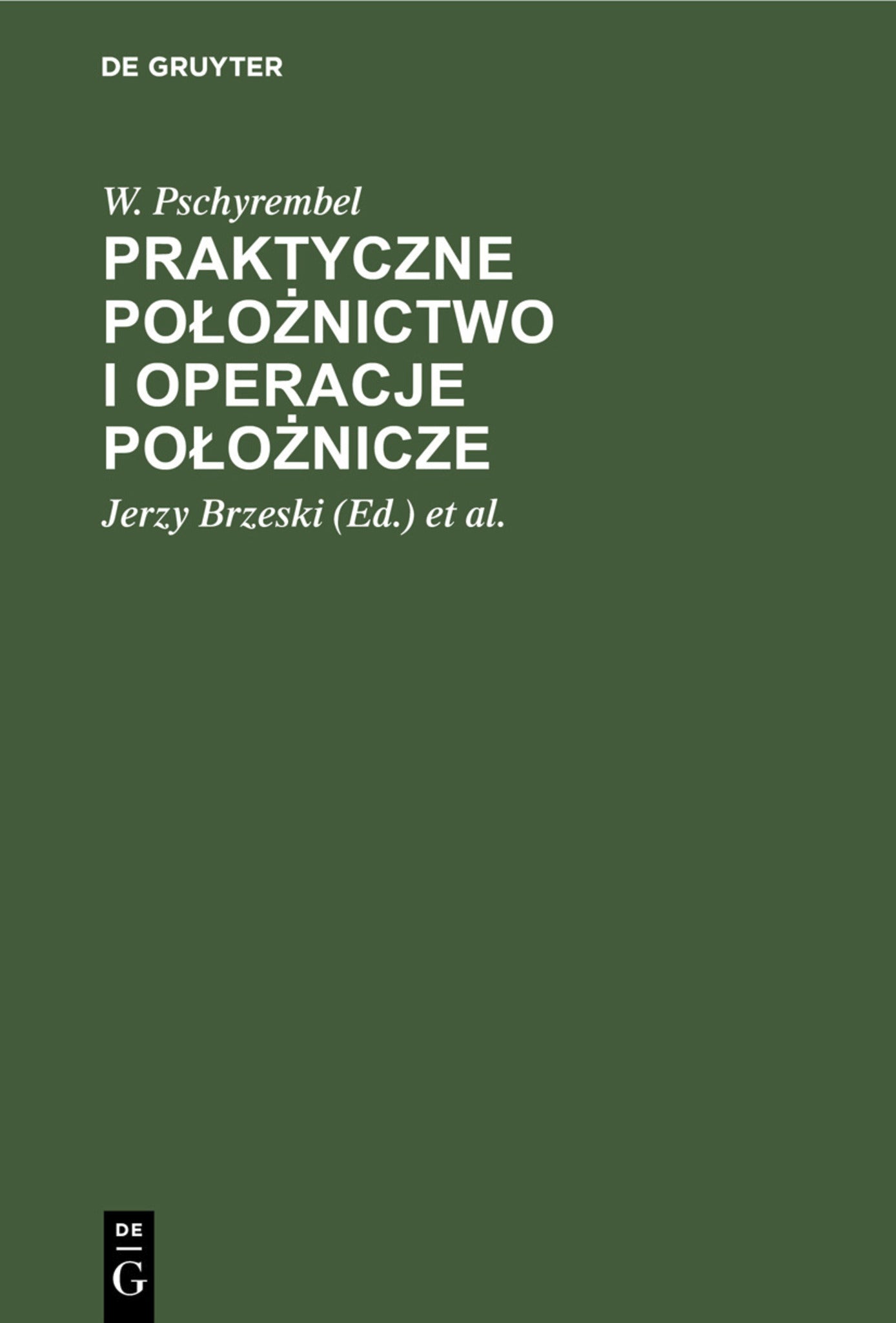 Praktyczne położnictwo i operacje położnicze