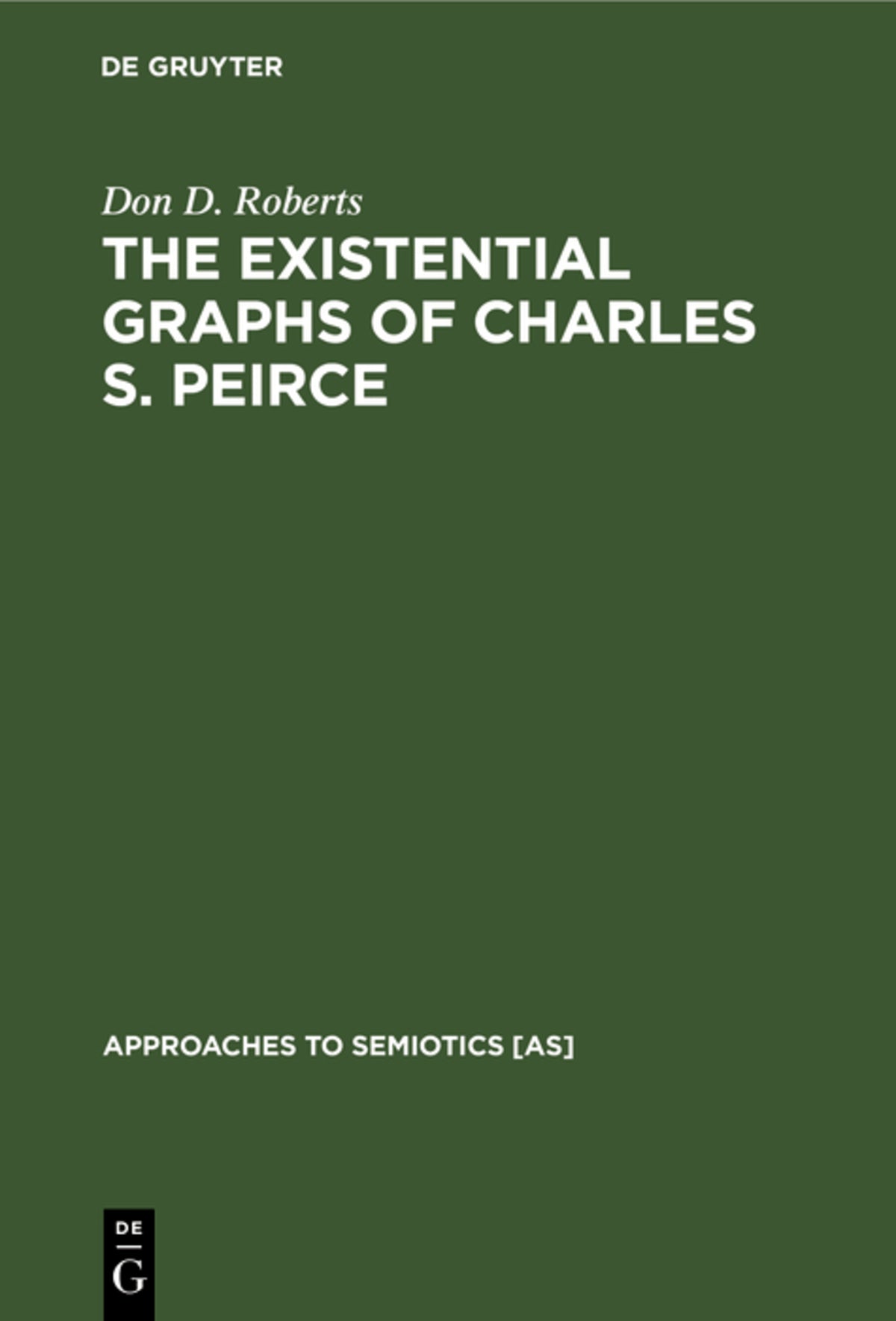 Cover image for The Existential Graphs of Charles S. Peirce ISBN 9789027925237
