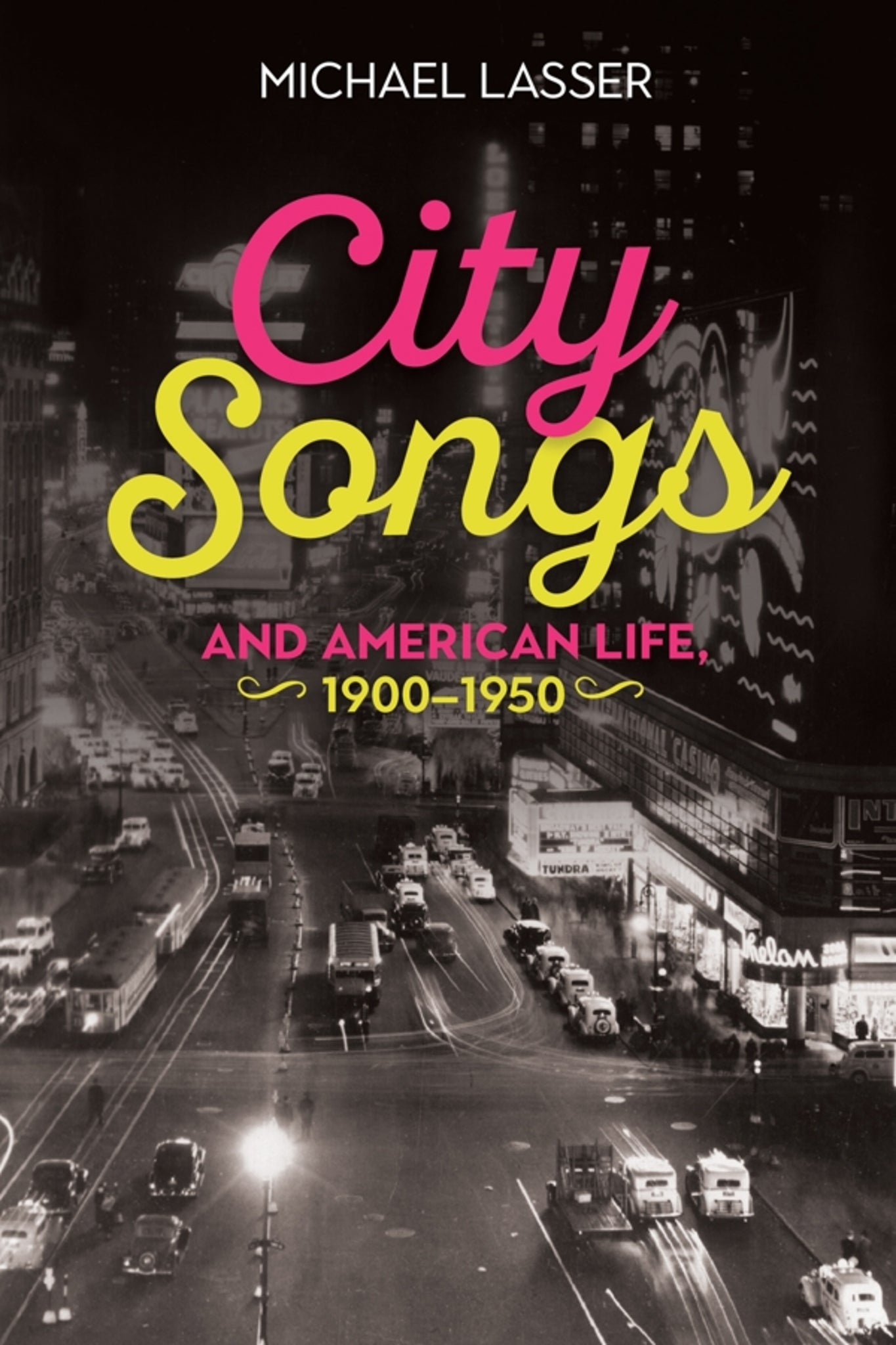 Cover image for City Songs and American Life, 1900-1950 ISBN 9781580469524