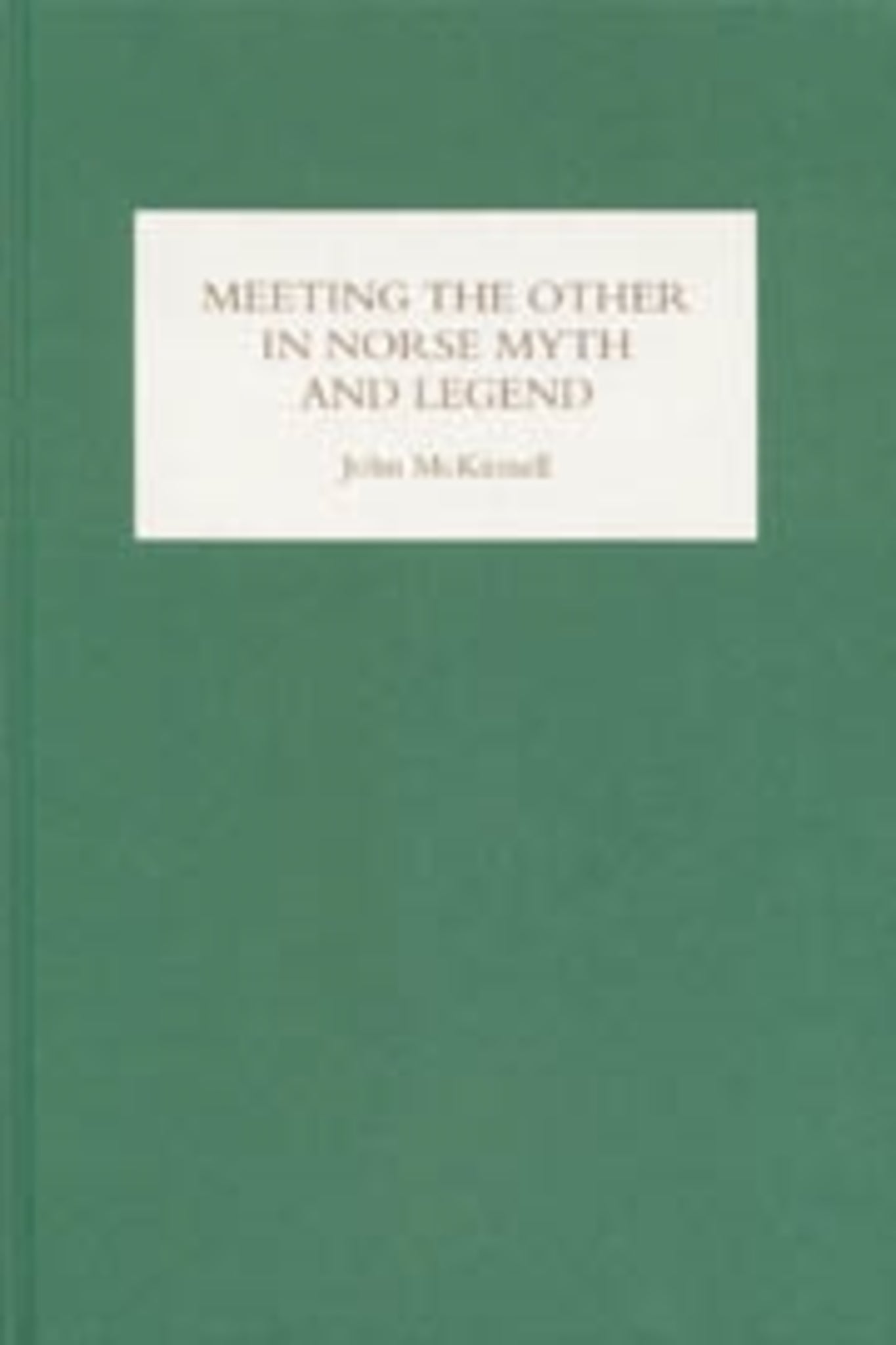 Cover image for Meeting the Other in Norse Myth and Legend ISBN 9781843840428