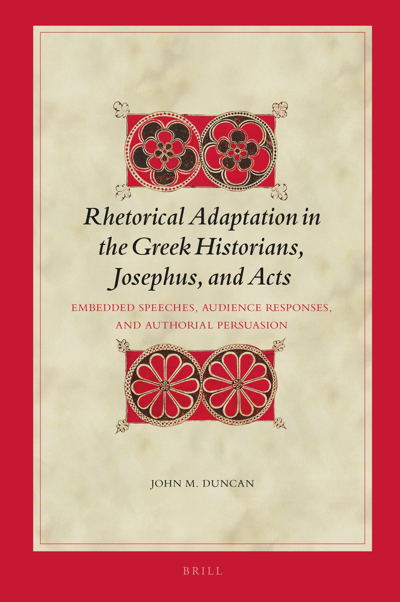 Rhetorical Adaptation in the Greek Historians, Josephus, and Acts vol.I