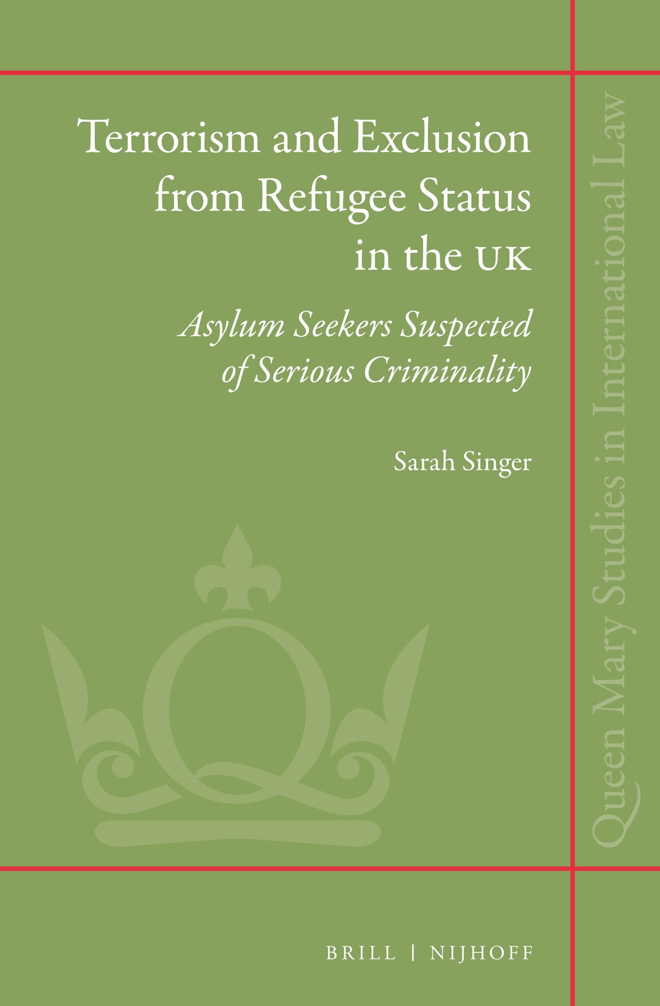 Terrorism and Exclusion from Refugee Status in the UK