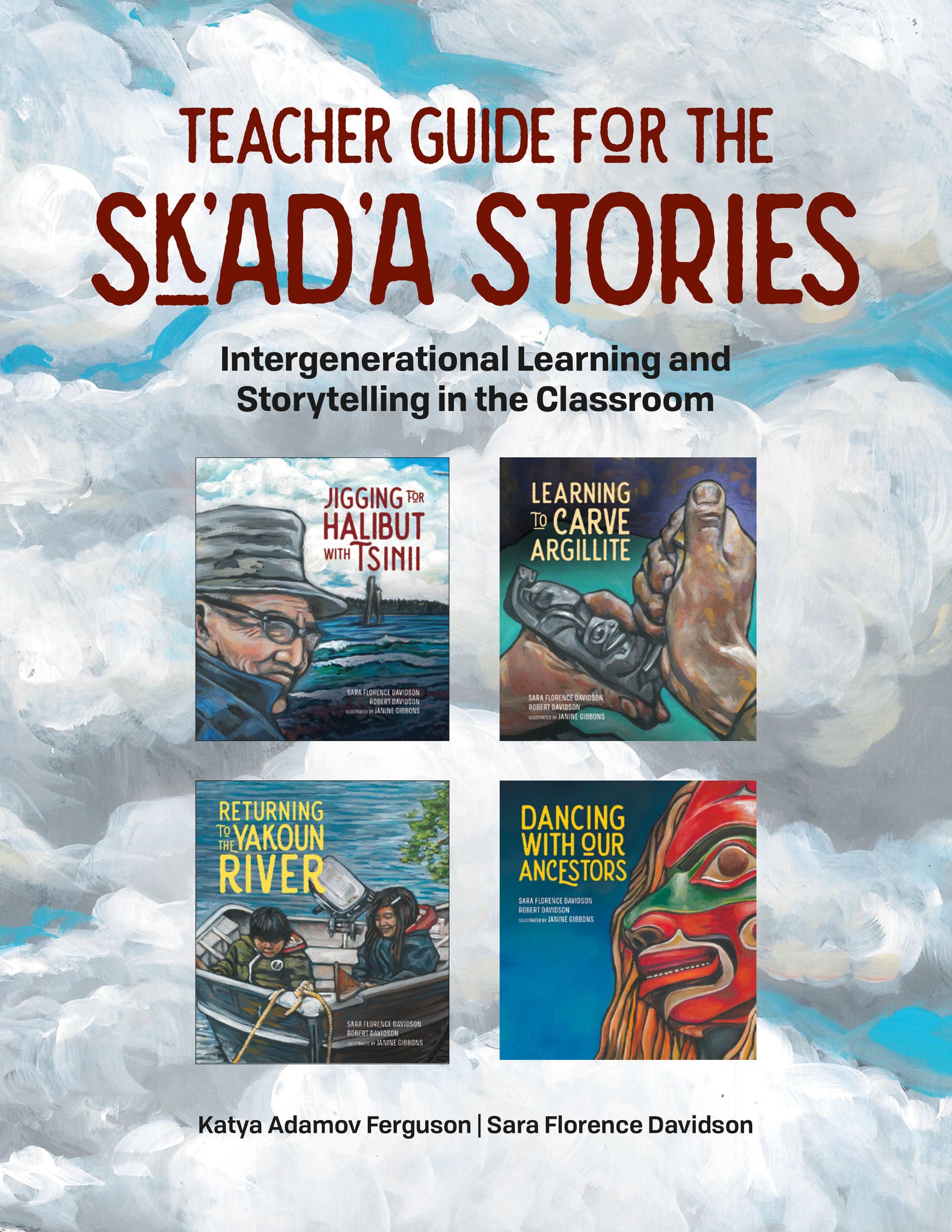 Cover image for Teacher Guide for the Sk'ad'a Stories ISBN 9781774920473