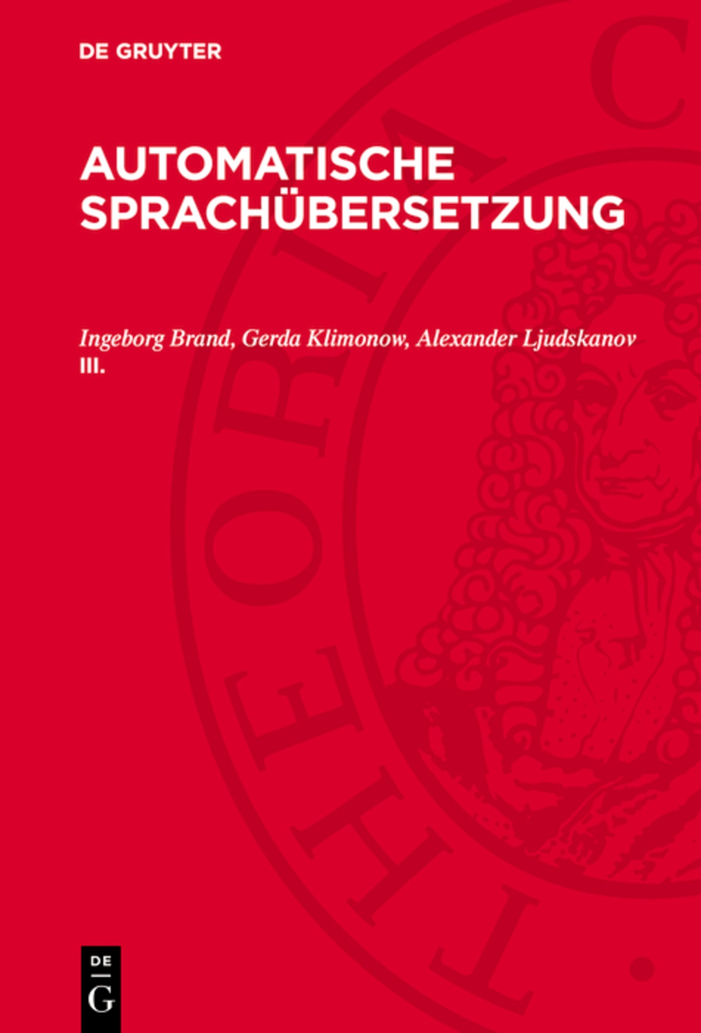 Ingeborg Brand; Alexander Ljudskanov; Gerda Klimonow: Automatische Sprachübersetzung