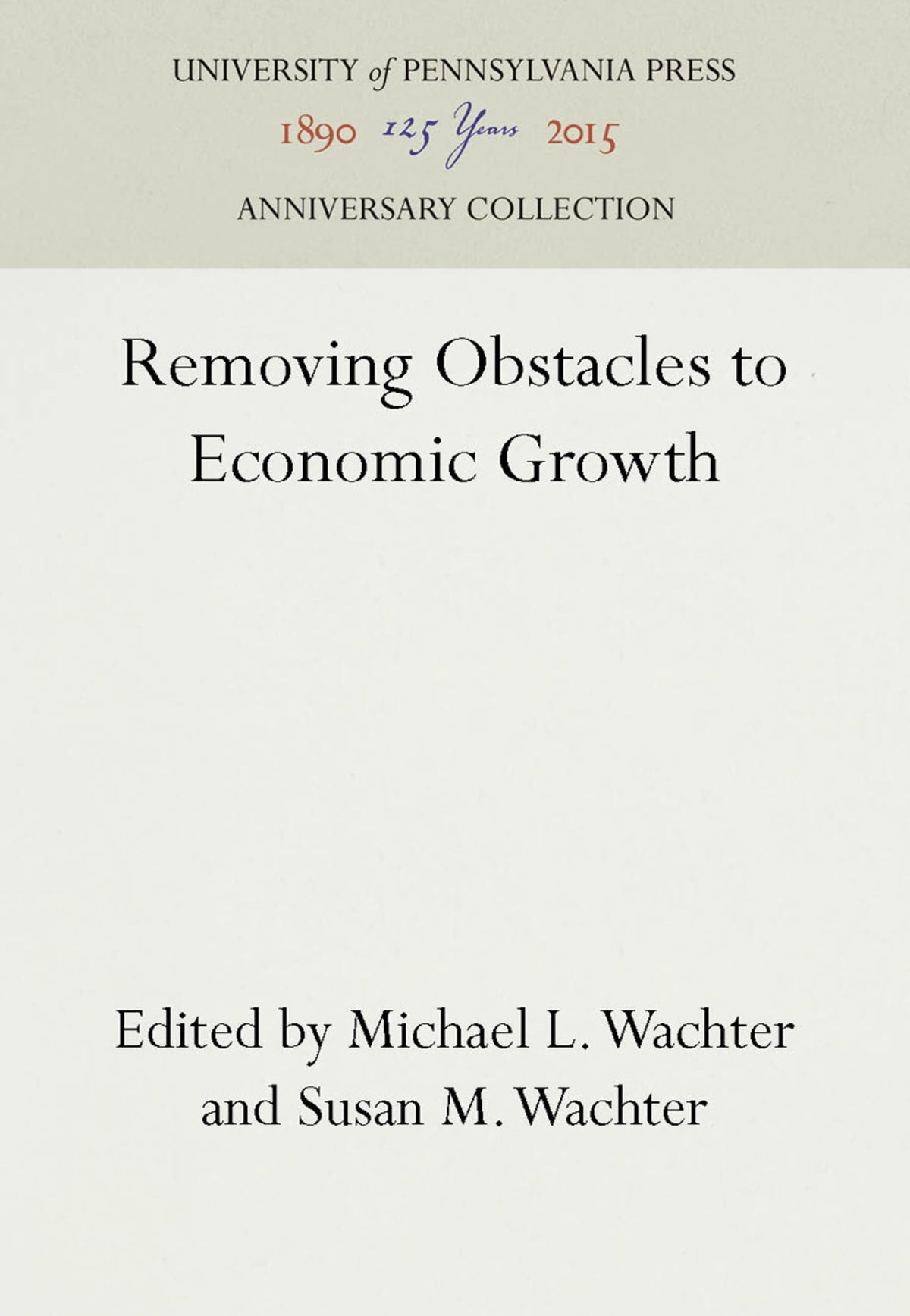 Cover image for Removing Obstacles to Economic Growth ISBN 9780812279238