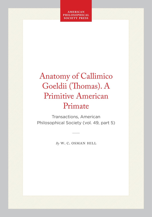 Anatomy of Callimico Goeldii (Thomas). A Primitive American Primate
