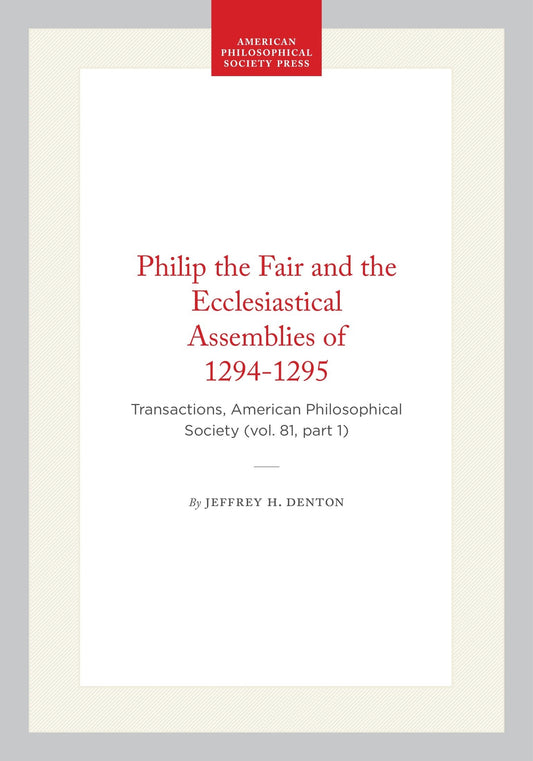 Philip the Fair and the Ecclesiastical Assemblies of 1294-1295