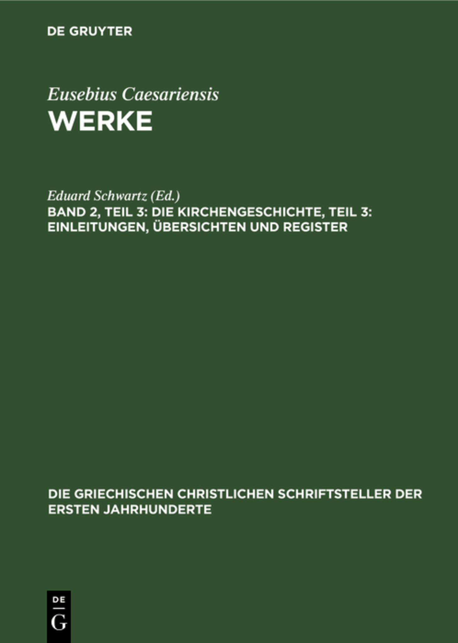 Die Kirchengeschichte, Teil 3: Einleitungen, Übersichten und Register