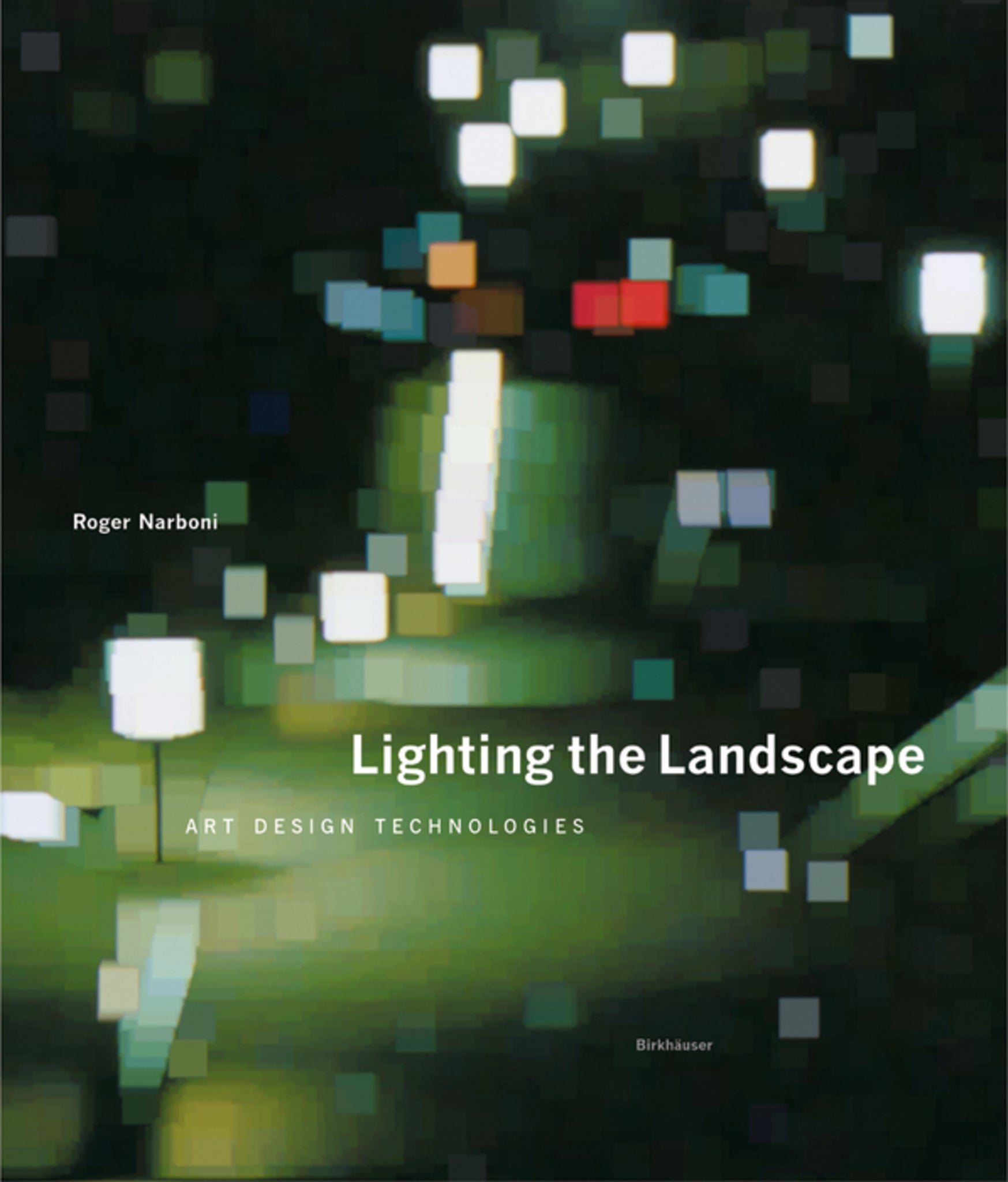 Cover image for Lighting the Landscape ISBN 9783764370794