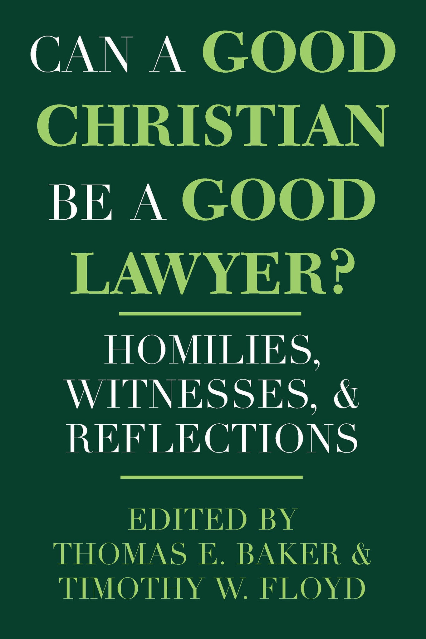 Cover image for Can a Good Christian Be a Good Lawyer? ISBN 9780268008253