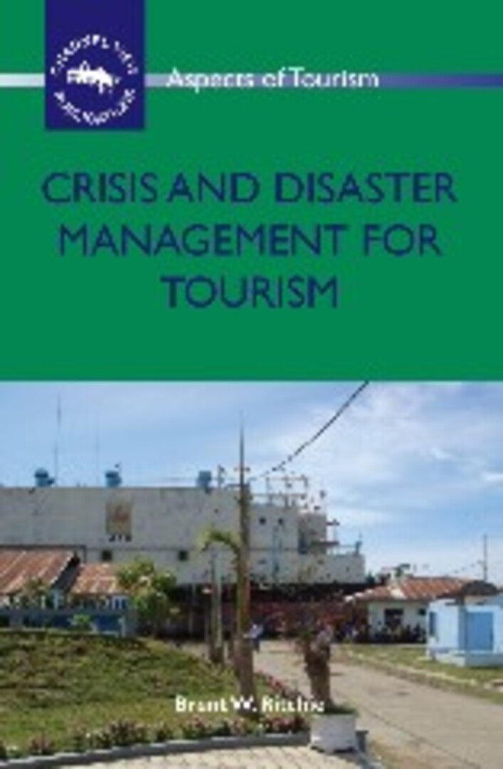 Cover image for Crisis and Disaster Management for Tourism ISBN 9781845411053