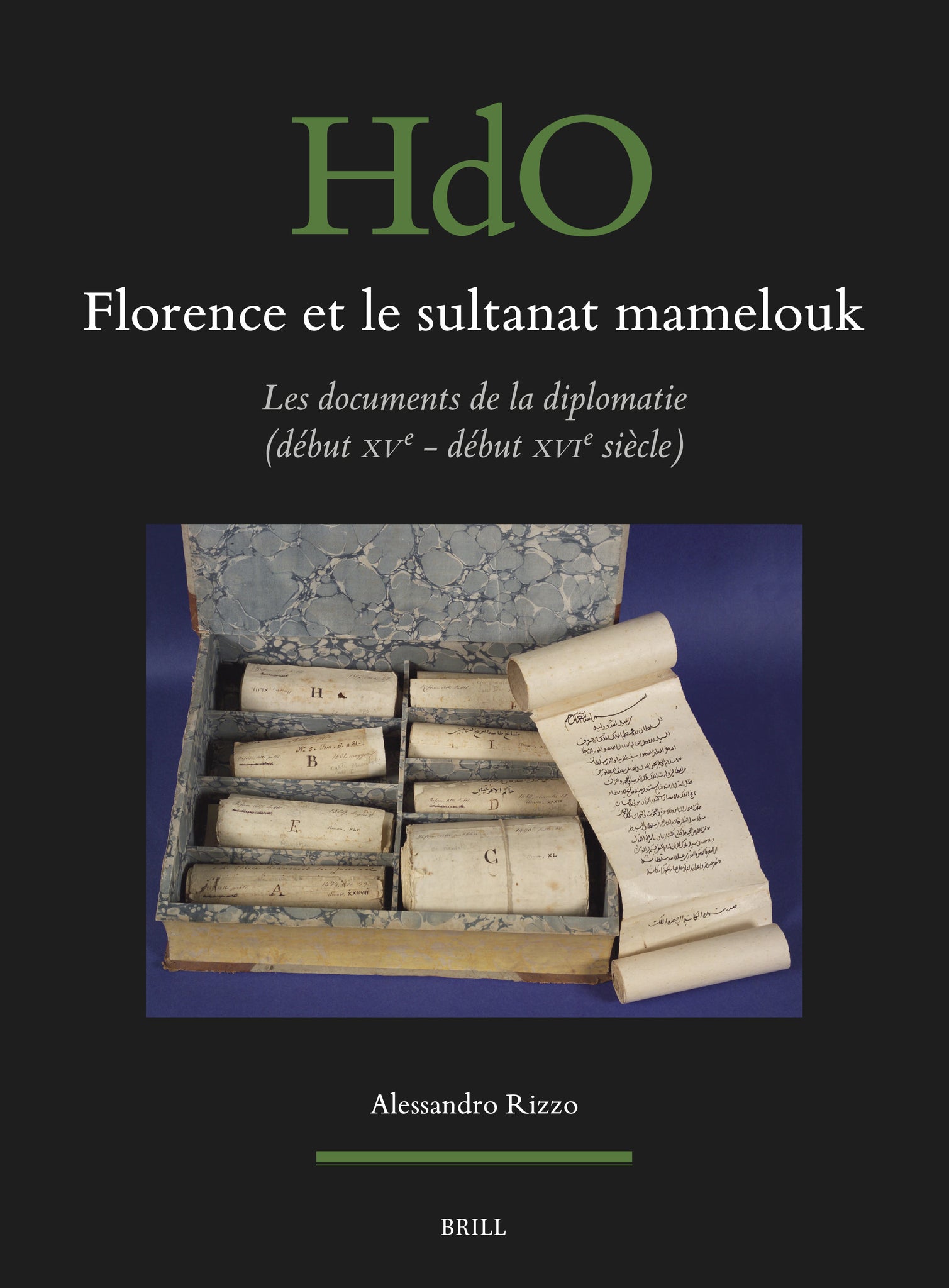 Florence et le sultanat mamelouk: les documents de la diplomatie (début XVe - début XVIe siècle)