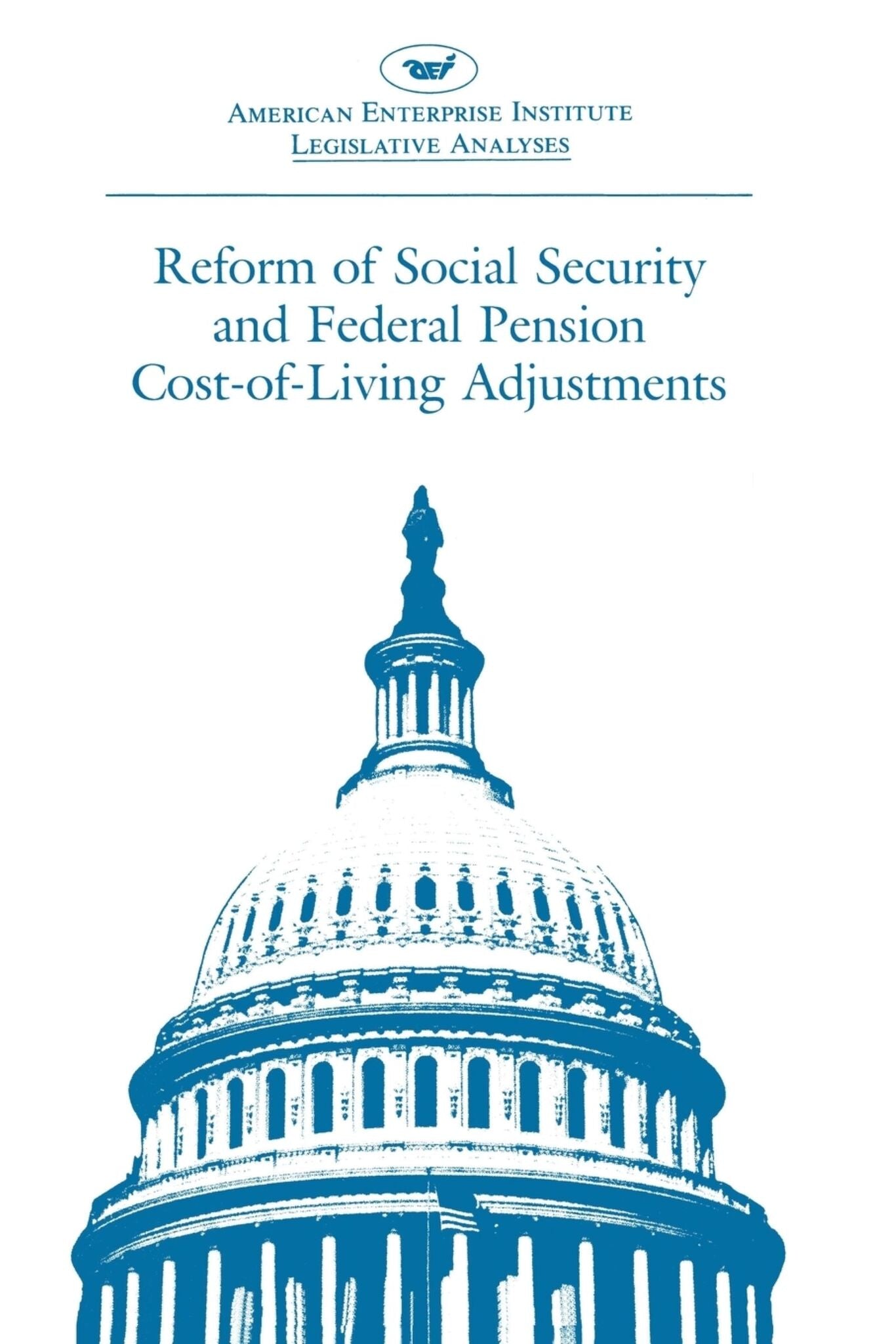 Reform of Social Security and Federal Pension Cost-of-living Adjustments: 1985, 99th Congress, 1st Session