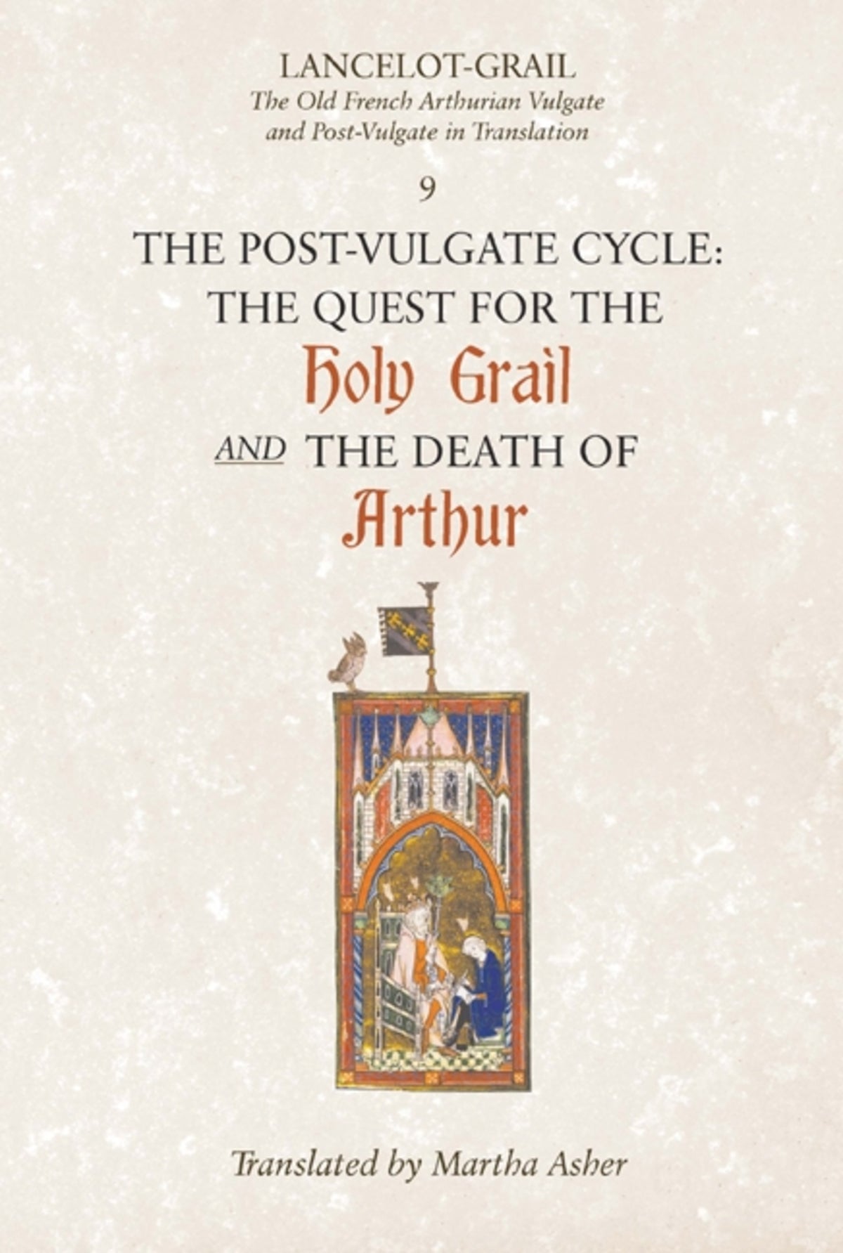 Cover image for Lancelot-Grail: 9. The Post-Vulgate Cycle. The Quest for the Holy Grail and The Death of Arthur ISBN 9781843842330