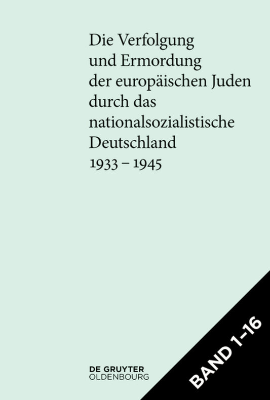 [Set Die Verfolgung und Ermordung der europäischen Juden durch das nationalsozialistische Deutschland 1933–1945]