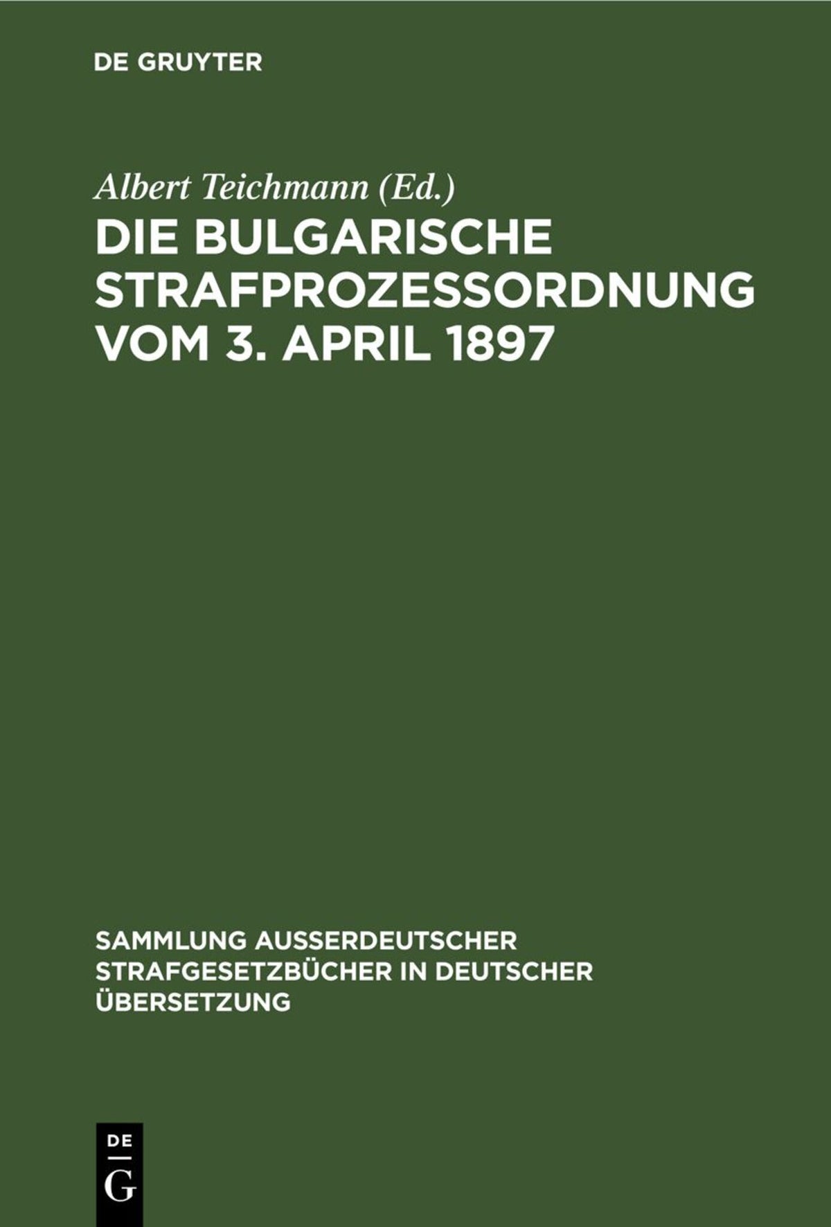 Die Bulgarische Strafprozessordnung vom 3. April 1897