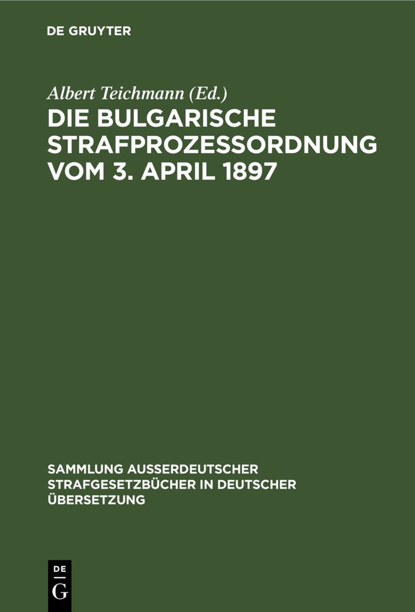 Die Bulgarische Strafprozessordnung vom 3. April 1897