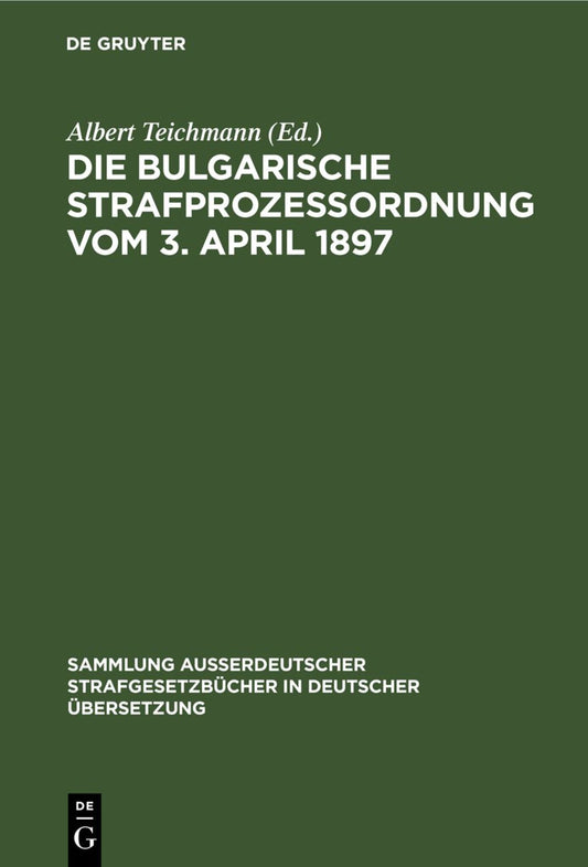 Die Bulgarische Strafprozessordnung vom 3. April 1897