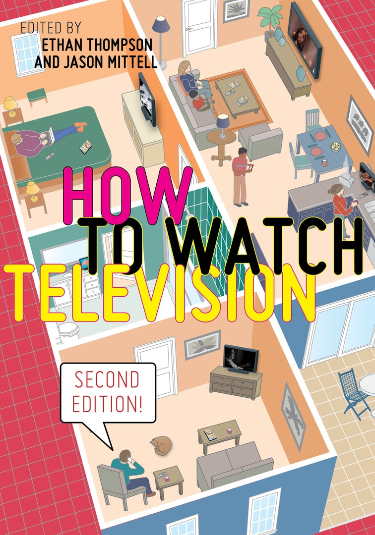 Cover image for How to Watch Television, Second Edition ISBN 9781479898817