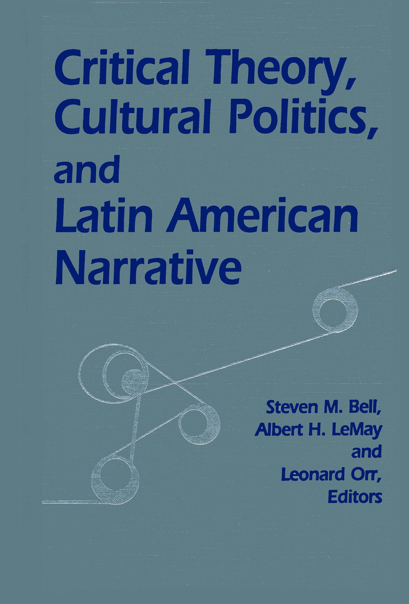 Cover image for Critical Theory, Cultural Politics, and Latin American Narrative ISBN 9780268007959