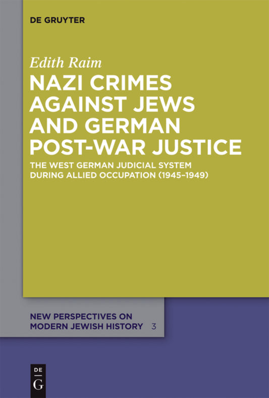 Nazi Crimes against Jews and German Post-War Justice