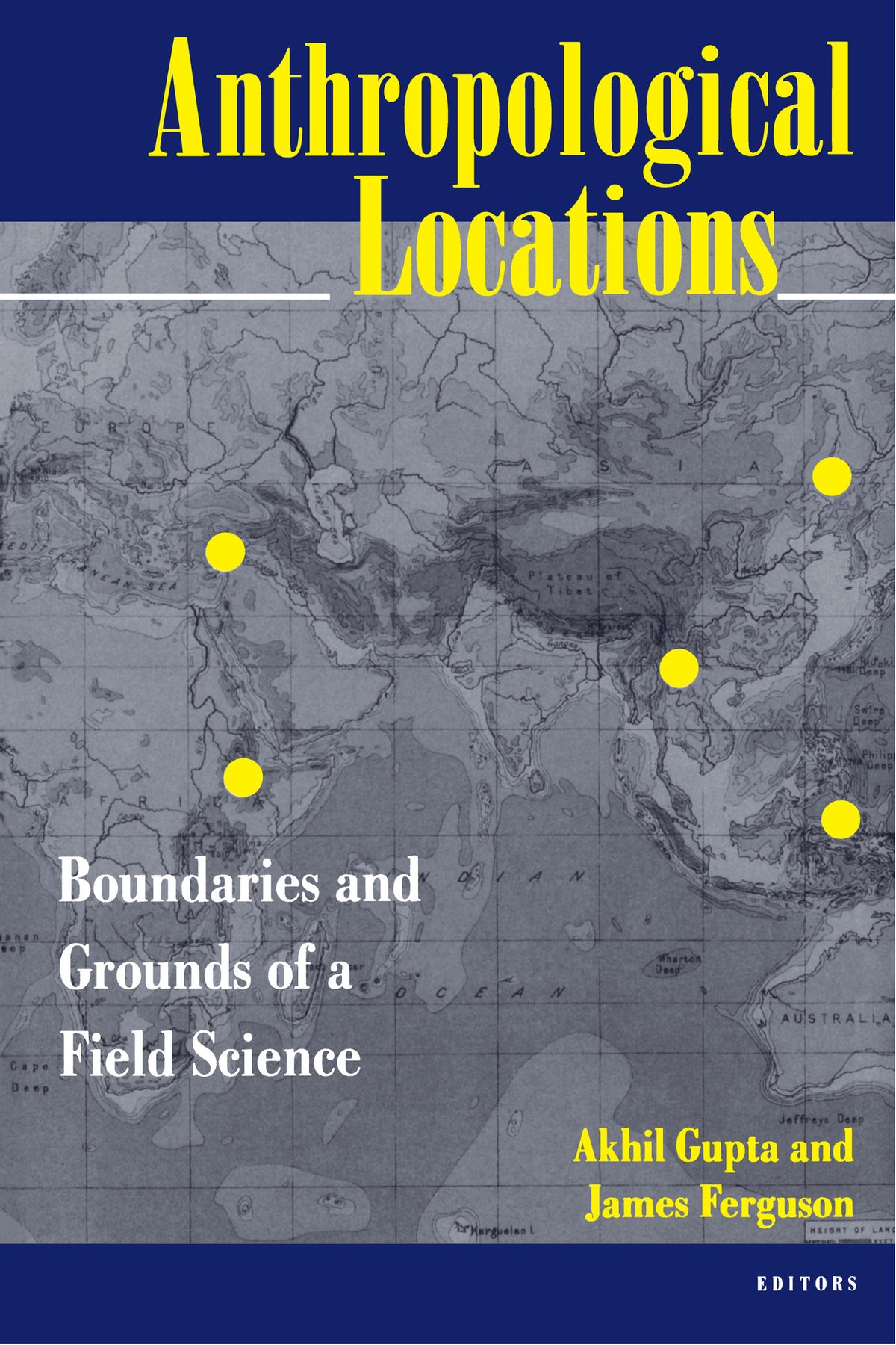 Cover image for Anthropological Locations ISBN 9780520342392