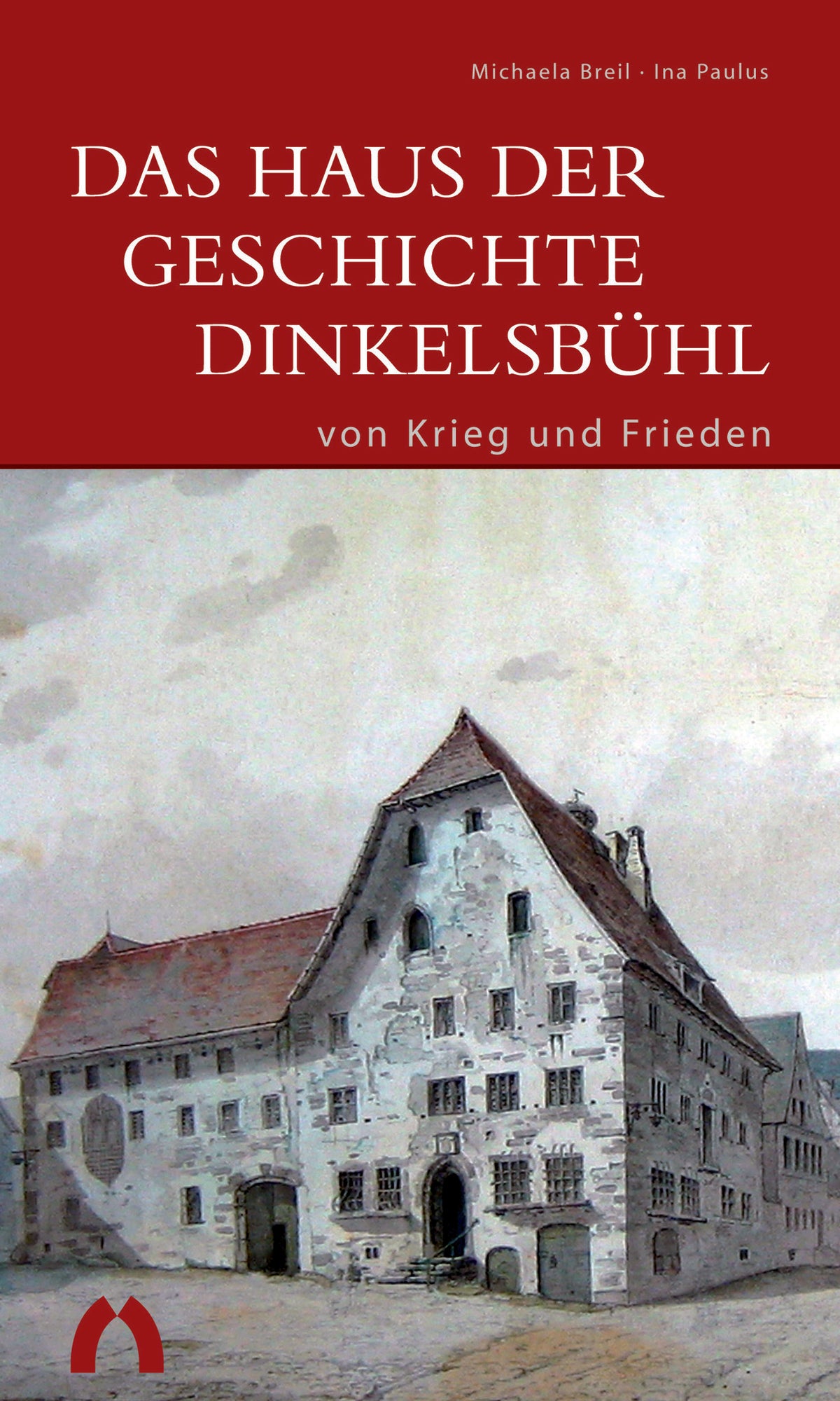 Das Haus der Geschichte Dinkelsbühl – von Krieg und Frieden