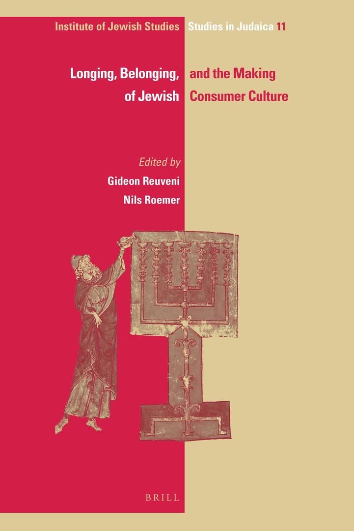Cover image for Longing, Belonging, and the Making of Jewish Consumer Culture ISBN 9789004186033