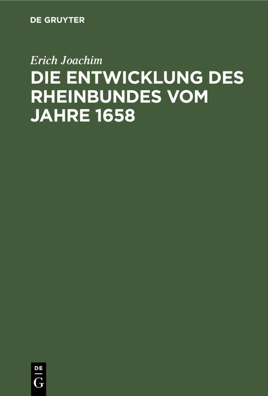 Die Entwicklung des Rheinbundes vom Jahre 1658