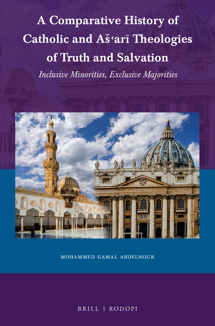 Cover image for A Comparative History of Catholic and Aš‘arī Theologies of Truth and Salvation ISBN 9789004461703