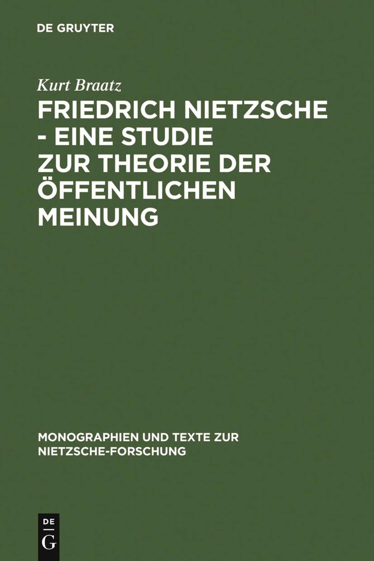 Cover image for Friedrich Nietzsche - Eine Studie zur Theorie der Öffentlichen Meinung ISBN 9783110113372