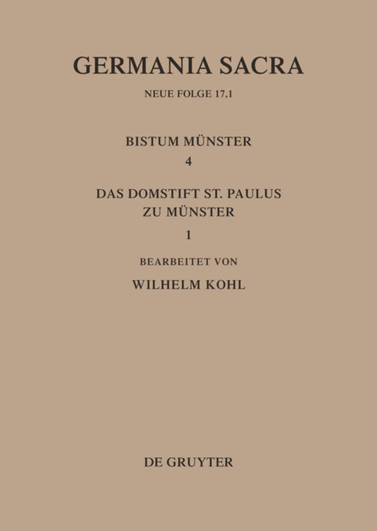 Die Bistümer der Kirchenprovinz Köln. Das Bistum Münster 4,1. Das Domstift St. Paulus zu Münster