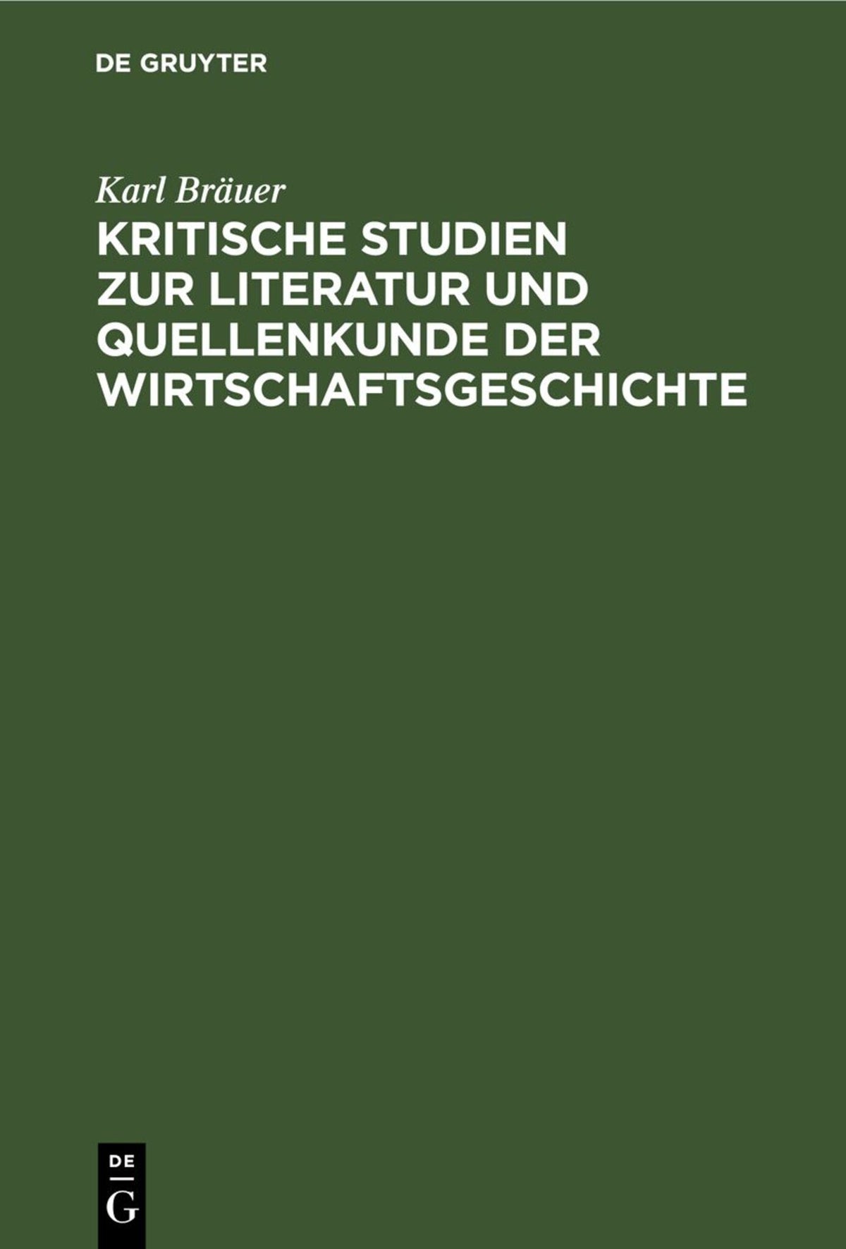 Cover image for Kritische Studien zur Literatur und Quellenkunde der Wirtschaftsgeschichte ISBN 9783112669075